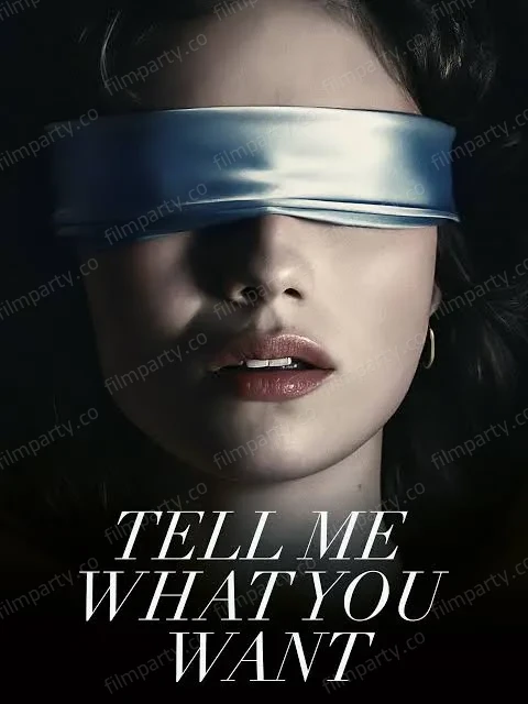 پوستر فیلم بهم بگو چی میخوای (Tell Me What You Want 2024) - تماشای آنلاین و دانلود از فیلم پارتی